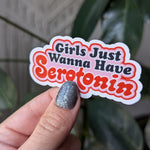 Girls just wanna have serotonin, funny mental health stickers for kindle, dark humor gifts for her, trendy stickers, aesthetic stickers for