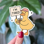 I'm Tired Duck Sticker, Funny Coffee Duck Relatable Sticker, Cute Animal Sticker for Laptop, Exhausted Duck Decal, Coffee Lover Funny Gift