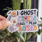 I ghost people all year round, funny Halloween stickers for kindle, fall gifts for women, pumpkin stickers for water bottle, ghost stickers