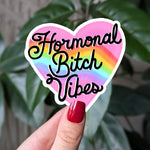 Hormonal Bitch Vibes Vinyl Sticker