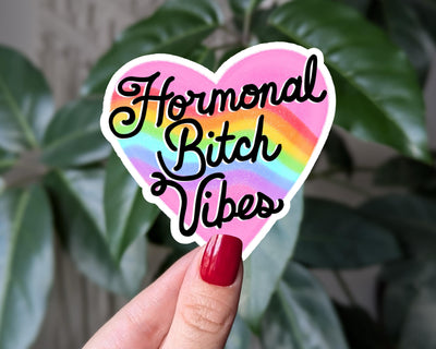 Hormonal Bitch Vibes Vinyl Sticker