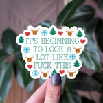 It's beginning to look a lot like fuck this sticker, funny Christmas sticker, sarcastic holiday sticker, anti holiday humor, sticker gifts