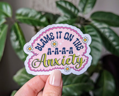 Blame It On The A-A-A-A Anxiety Vinyl Sticker