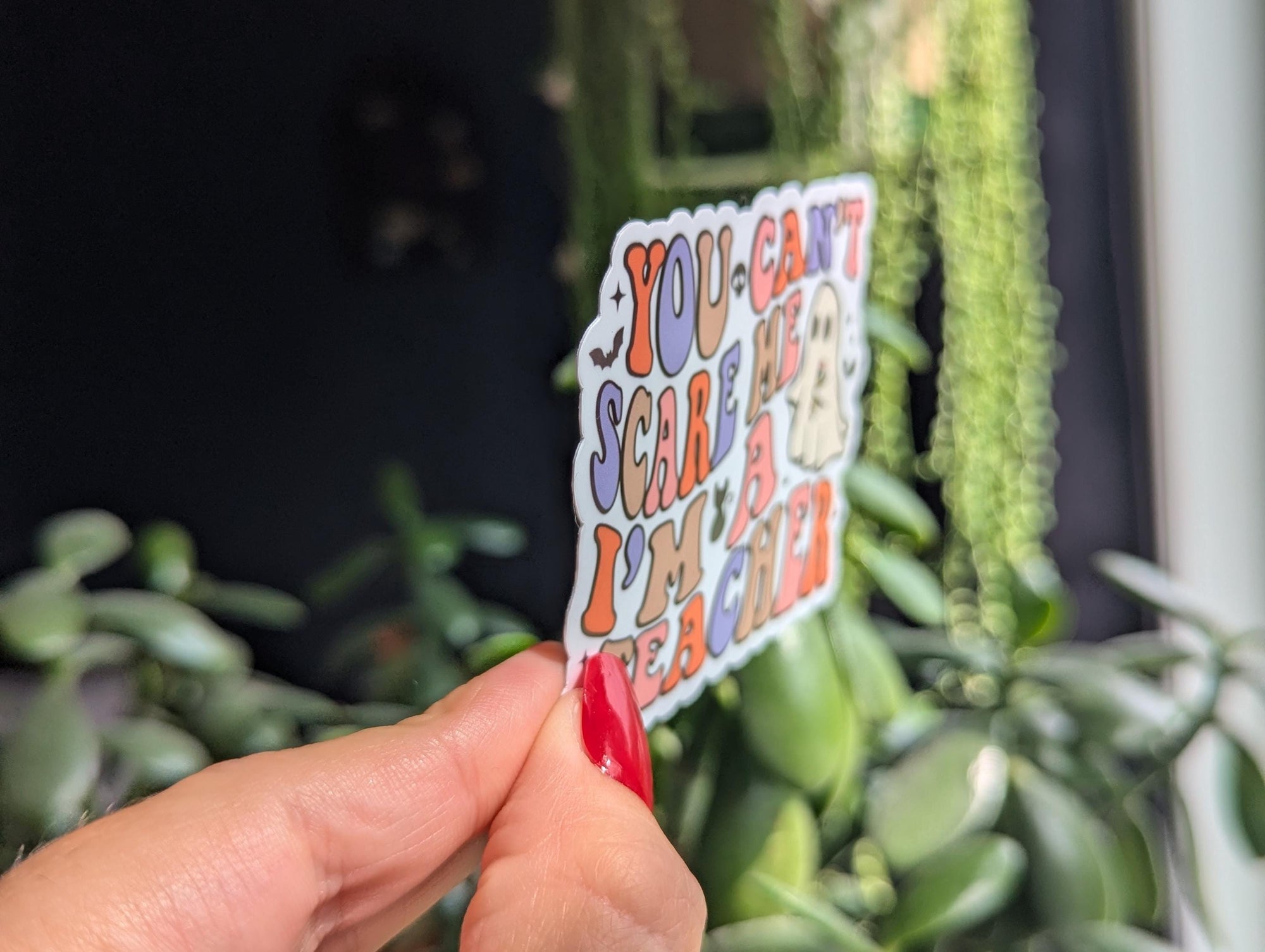 You can't scare me I'm a teacher, Halloween gift for teacher friends, teacher appreciation gift,  funny school stickers, spooky teacher