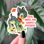 Cute, sweet, and slightly psychotic sticker, retro deer sticker for water bottle, funny vinyl sticker, quirky animal sticker, sarcastic gift