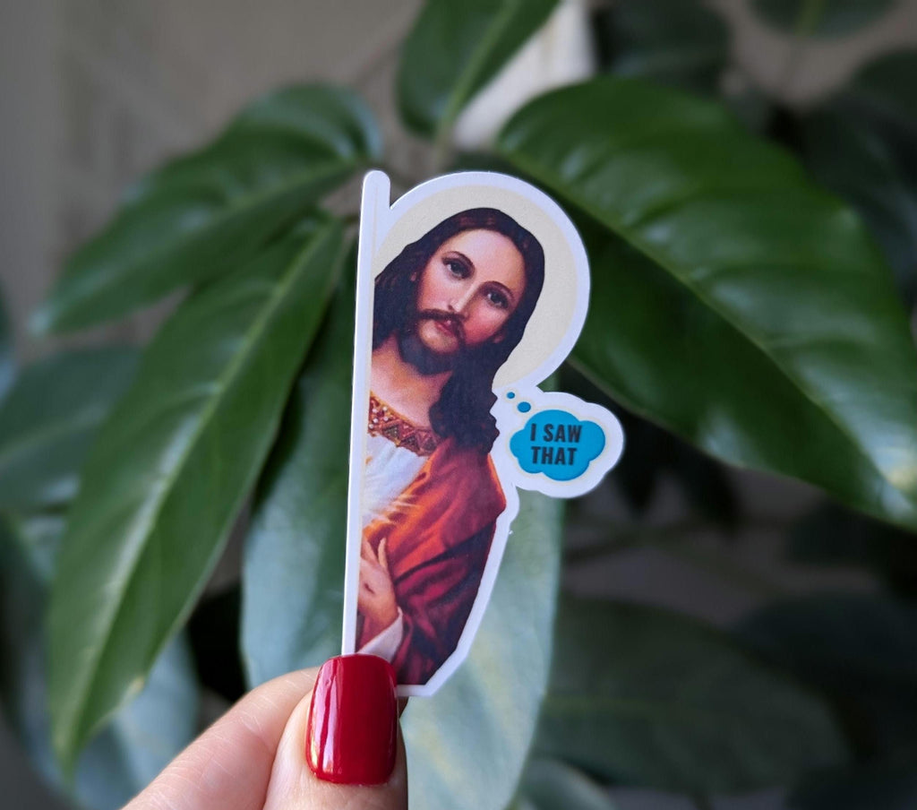 I Saw That Jesus Vinyl Sticker