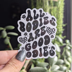 All bodies are good bodies, body positive sticker for water bottle, female empowerment sticker, self love gift for women, feminist stickers
