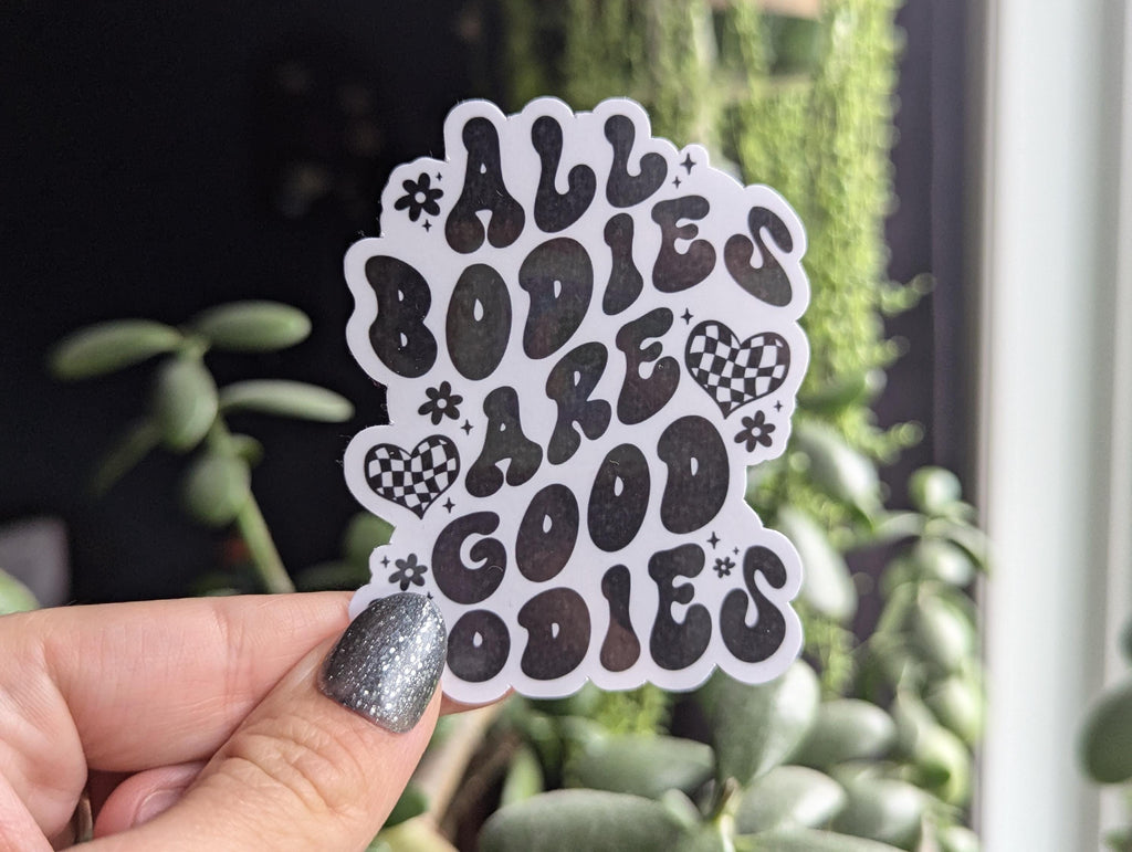 All bodies are good bodies, body positive sticker for water bottle, female empowerment sticker, self love gift for women, feminist stickers
