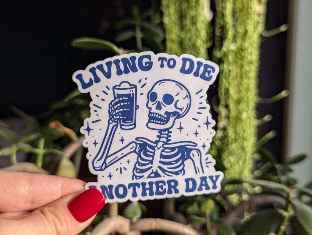 Living to die another day, dark humor skeleton sticker, dark aesthetic stickers for laptop, gothic stickers for phone case, retro stickers