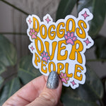 Dogs over people sticker, dog gift for dog owner, small gift for animal lover, introvert stickers for water bottle, pet stickers for laptop