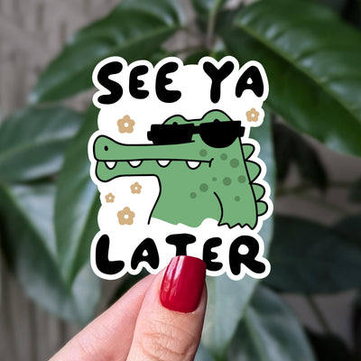 See ya later alligator sticker, funny vinyl sticker for water bottle, laptop sticker, journal stickers, cute sticker for tumbler