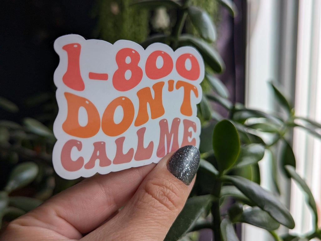 1-800 don't call me, funny sticker for introverts, antisocial butterfly sticker, book gifts for bookworms, sarcastic stickers for kindle