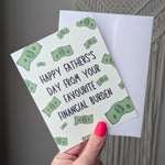 Father's Day Card for Dad, Financial Burden Card for Father's Day, Hilarious Money Joke, Dad Humor, Funny Greeting Card for Dad