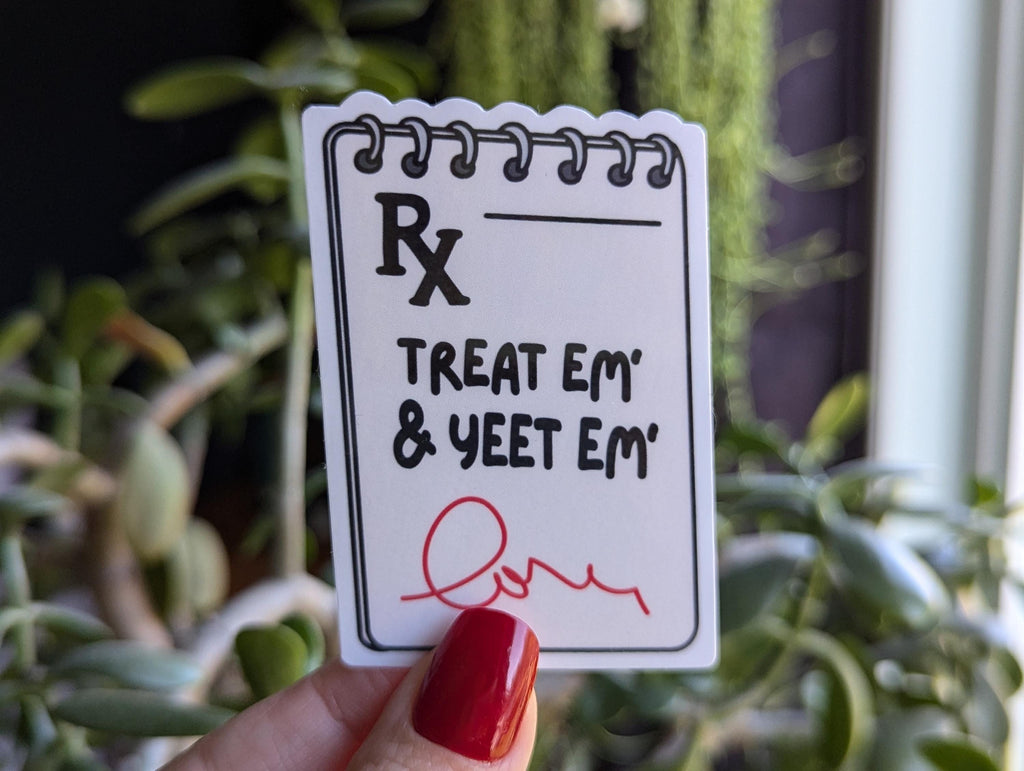 Treat em and yeet em, funny stickers for badge reel, nurse stickers for water bottle, healthcare worker gift for doctor, EMS stickers for