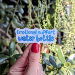 Emotional Support Water Bottle Vinyl Sticker