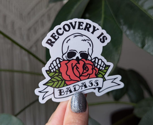 Recovery is badass, sobriety gift ideas, addiction awareness, sober sticker for water bottle, mental health stickers, recovery stickers for