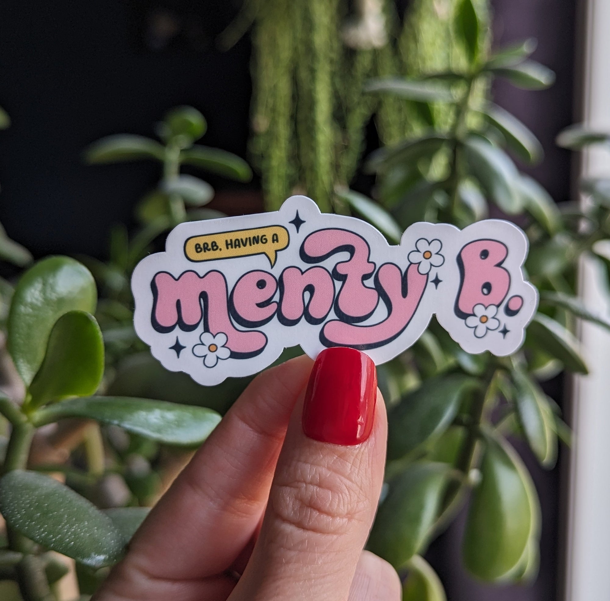 menty b sticker, mental health stickers for water bottle, bookish stickers for kindle, funny gift for best friend female birthday, anxiety