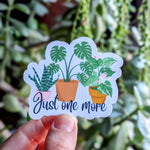 Just one more, plant stickers for water bottles, funny stickers for phone case, tumbler accessories, monstera sticker, plant lover gift
