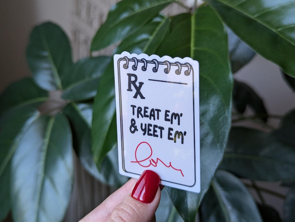 Treat em and yeet em, funny stickers for badge reel, nurse stickers for water bottle, healthcare worker gift for doctor, EMS stickers for
