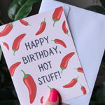 Happy Birthday Hot Stuff Card, Spicy Birthday Card, Funny Hot Pepper Pun Card, Birthday Card for Boyfriend or Girlfriend