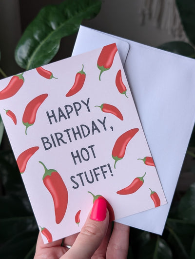 Happy Birthday Hot Stuff Card, Spicy Birthday Card, Funny Hot Pepper Pun Card, Birthday Card for Boyfriend or Girlfriend