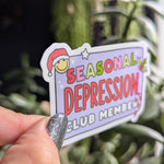 Seasonal Depression Club Members Vinyl Sticker