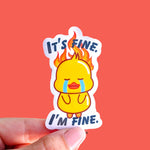 It's fine I'm fine sticker, duck sticker, sarcastic stickers, funny sticker for water bottle, friend gift for women birthday, fire stickers
