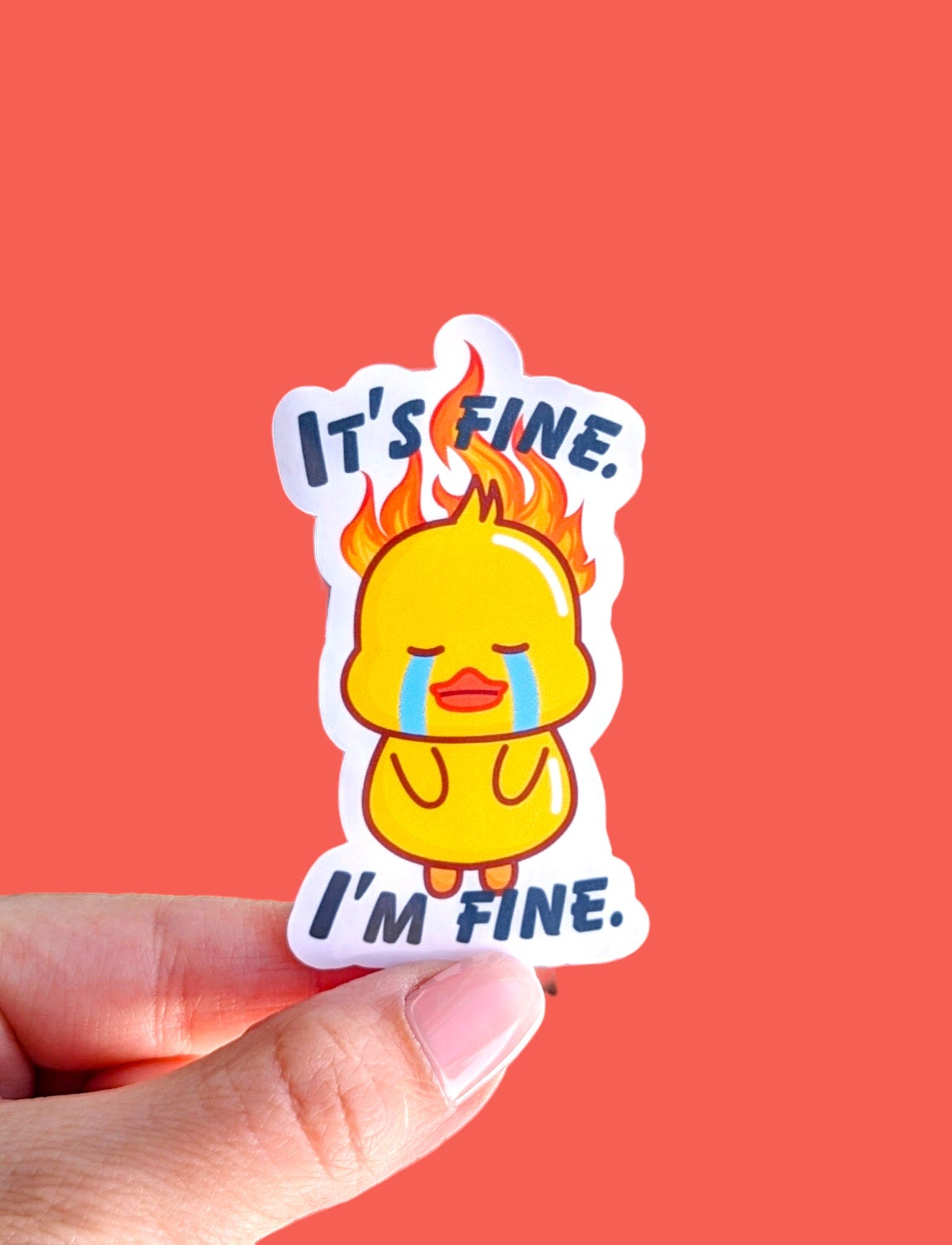 It's fine I'm fine sticker, duck sticker, sarcastic stickers, funny sticker for water bottle, friend gift for women birthday, fire stickers
