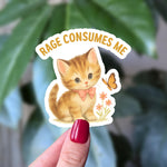 Rage Consumes Me Vinyl Sticker