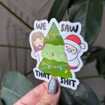 We saw that shit, Jesus sticker for Christmas, Santa sticker for laptop, naughty list, funny Christmas stickers, sarcastic gifts for holiday