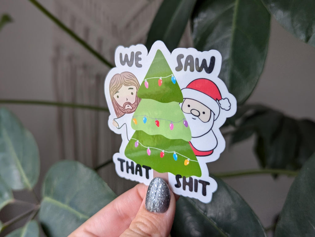 We saw that shit, Jesus sticker for Christmas, Santa sticker for laptop, naughty list, funny Christmas stickers, sarcastic gifts for holiday