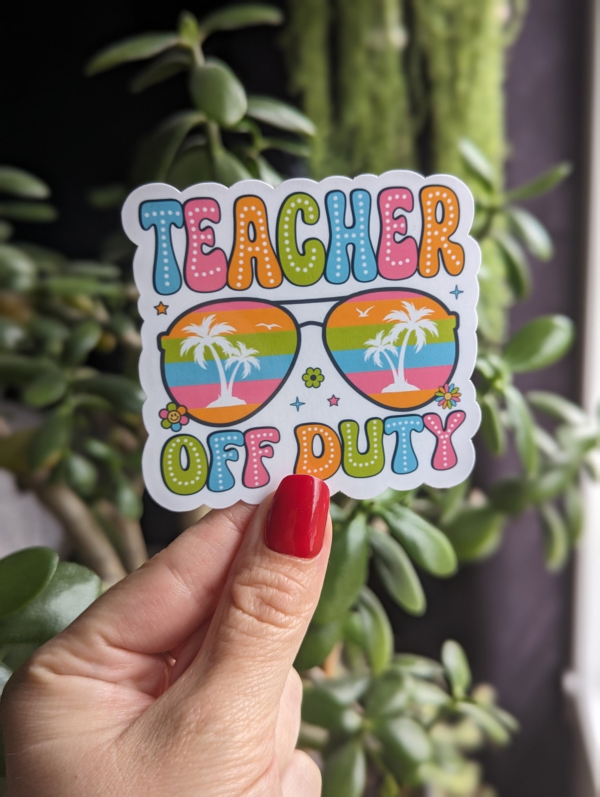 Teacher off duty, summer stickers for teachers, teacher gifts from student, end of year teacher gift, cute stickers for water bottle, school