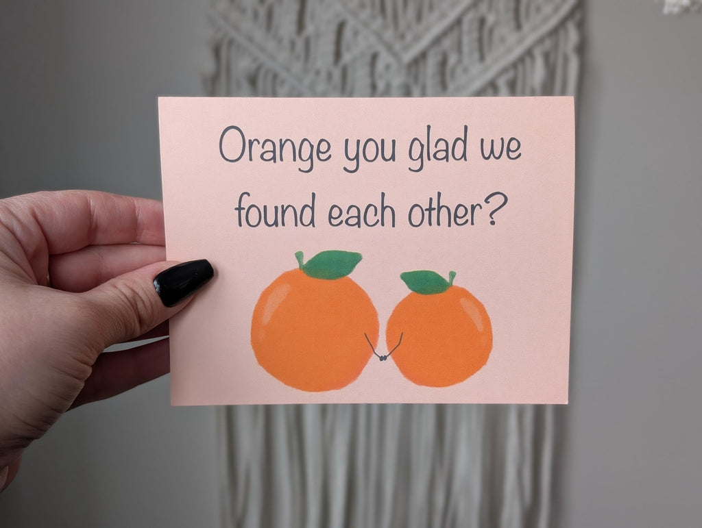 Orange You Glad We Found Each Other, Cute Pun Greeting Card, Funny Anniversary Card, Boyfriend Card, Girlfriend Card, Cute Couple Card