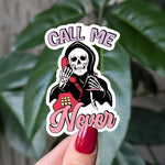 Call me never vinyl sticker, funny horror skeleton sticker, antisocial sticker for water bottle, laptop decal for Halloween lovers
