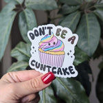 Don't be a cuntcake, adult humor sticker for water bottle, snarky stickers for kindle, funny gift for best friend birthday, cupcake stickers