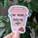 No talkie before coffee, coffee lover stickers for kindle, caffeine gifts for best friend, caffeine addict, iced coffee stickers for laptop
