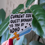 ADHD side quest sticker, mental health humor, neurodivergent stickers for planner, hyperfixation stickers, relatable stickers, quirky gifts