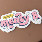menty b sticker, mental health stickers for water bottle, bookish stickers for kindle, funny gift for best friend female birthday, anxiety