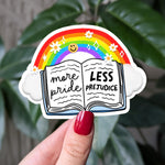 More Pride Less Prejudice Sticker, Rainbow Book LQBTQ+ Vinyl Sticker, Pride Month Sticker, Queer Bookish Sticker, Inclusive Book Lover Gift