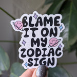 Blame it on my zodiac sign sticker, funny astrology vinyl sticker, horoscope lover gift, cute planet sticker for water bottle, laptop decal
