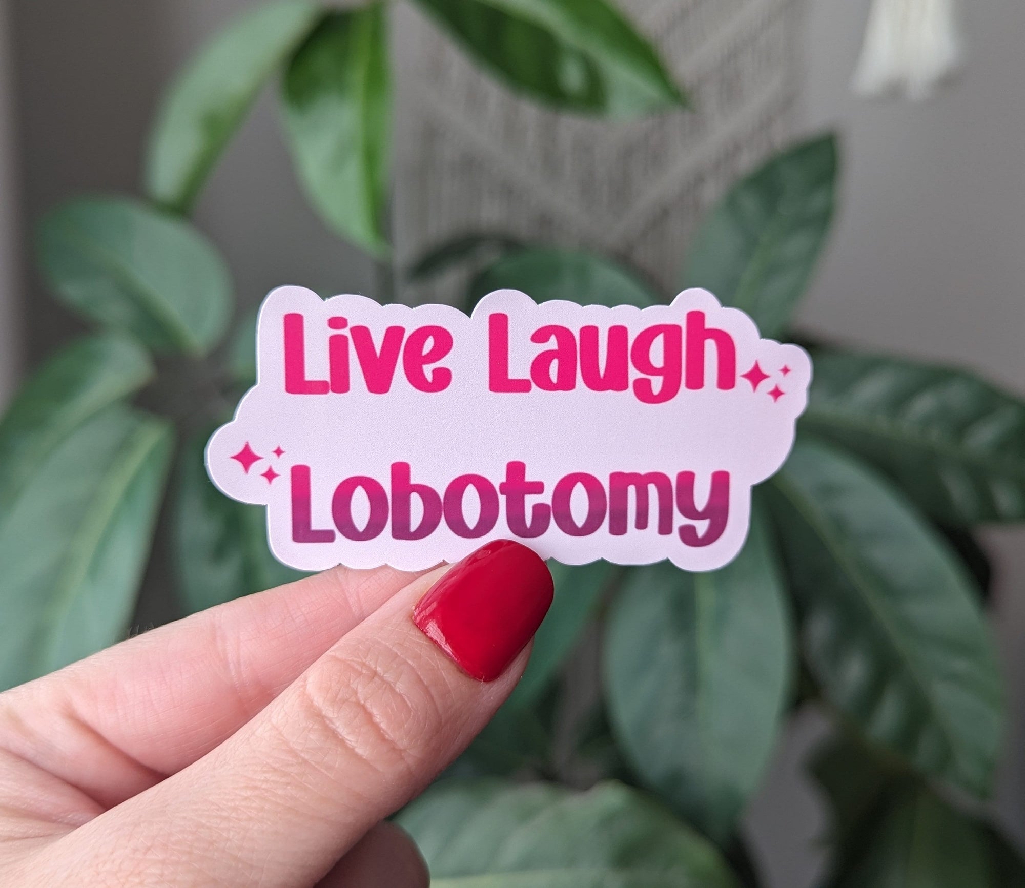 live laugh lobotomy sticker for hydroflask funny, mental health stickers for water bottle, dark humor gifts for women, sarcastic sticker for