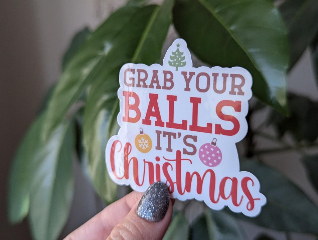 Grab your balls it's Christmas, funny Christmas stickers for laptop, adult stickers for water bottle, scarastic stickers, silly stickers