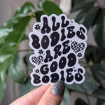 All bodies are good bodies, body positive sticker for water bottle, female empowerment sticker, self love gift for women, feminist stickers