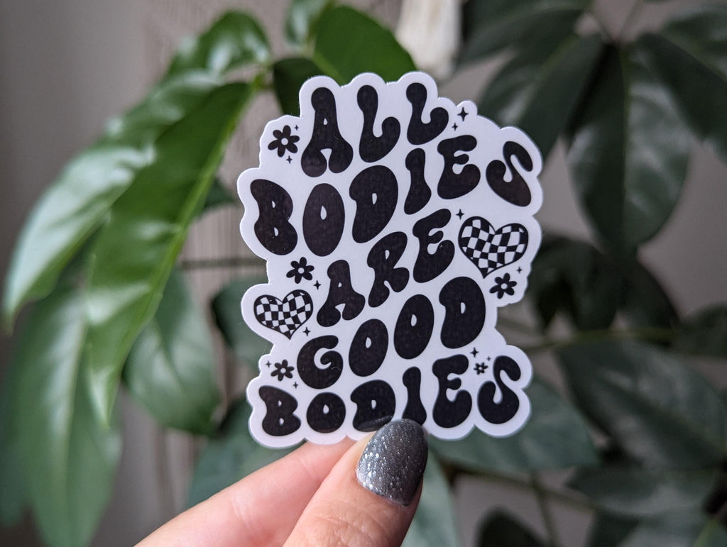 All bodies are good bodies, body positive sticker for water bottle, female empowerment sticker, self love gift for women, feminist stickers