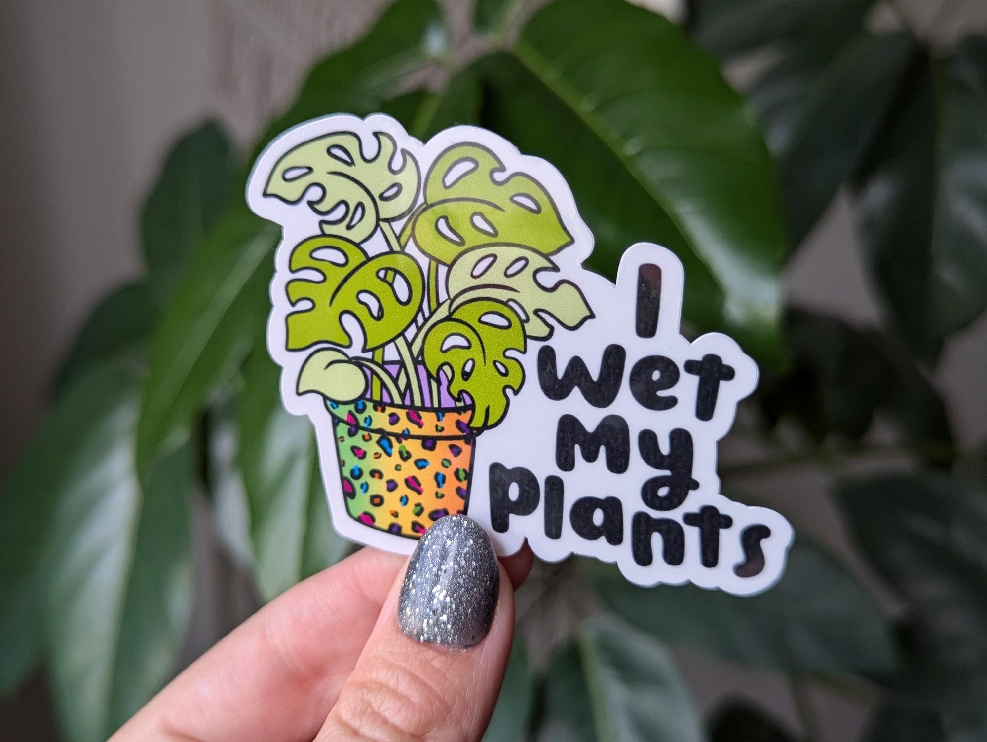 I wet my plants, funny plant sticker for phone case, gardner gifts for plant lovers, plant mom gifts for plant lady, monstera sticker