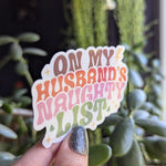 On my husbands naughty list sticker, funny Christmas gift for women, adult stickers, small gift from husband, Santa list, holiday stickers