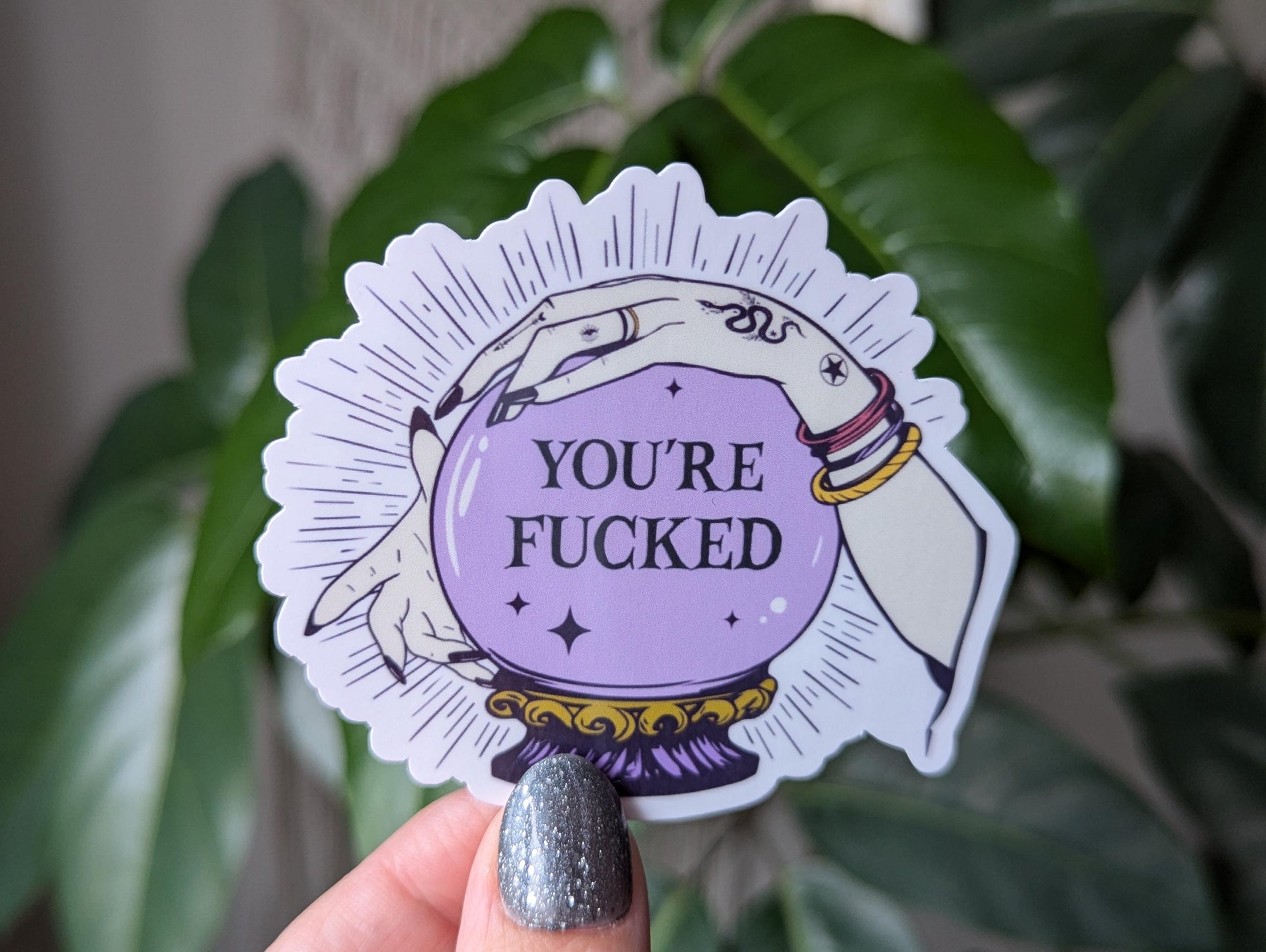 You're fucked, crystal ball sticker for laptop, witch gifts for witchy woman, celestial stickers, mystical stickers, witchy vibes decor