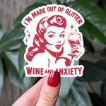 I'm Made of Glitter Wine and Anxiety Sticker, Dark Humor Gifts, Retro Woman Sticker, Mental Health Gift Idea, Sticker for Wine Lovers
