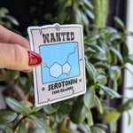 Serotonin wanted sticker, mental health stickers for water bottle, mental health awareness, funny gift for bestie, wanted poster sticker for