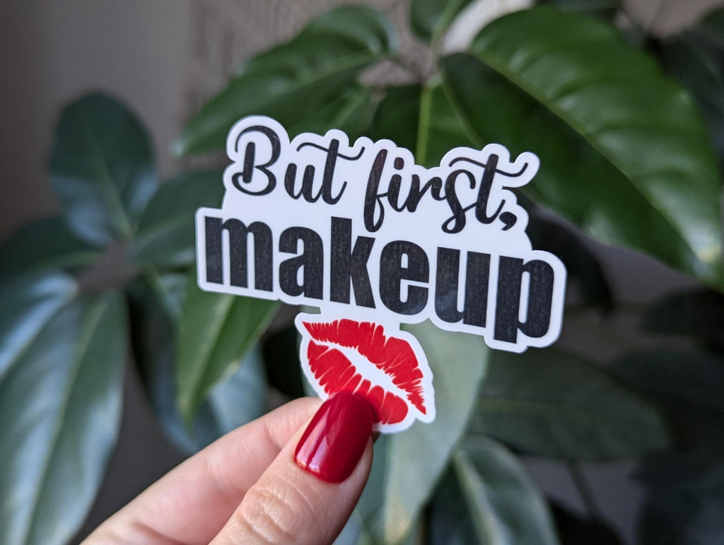 But First Makeup Vinyl Sticker